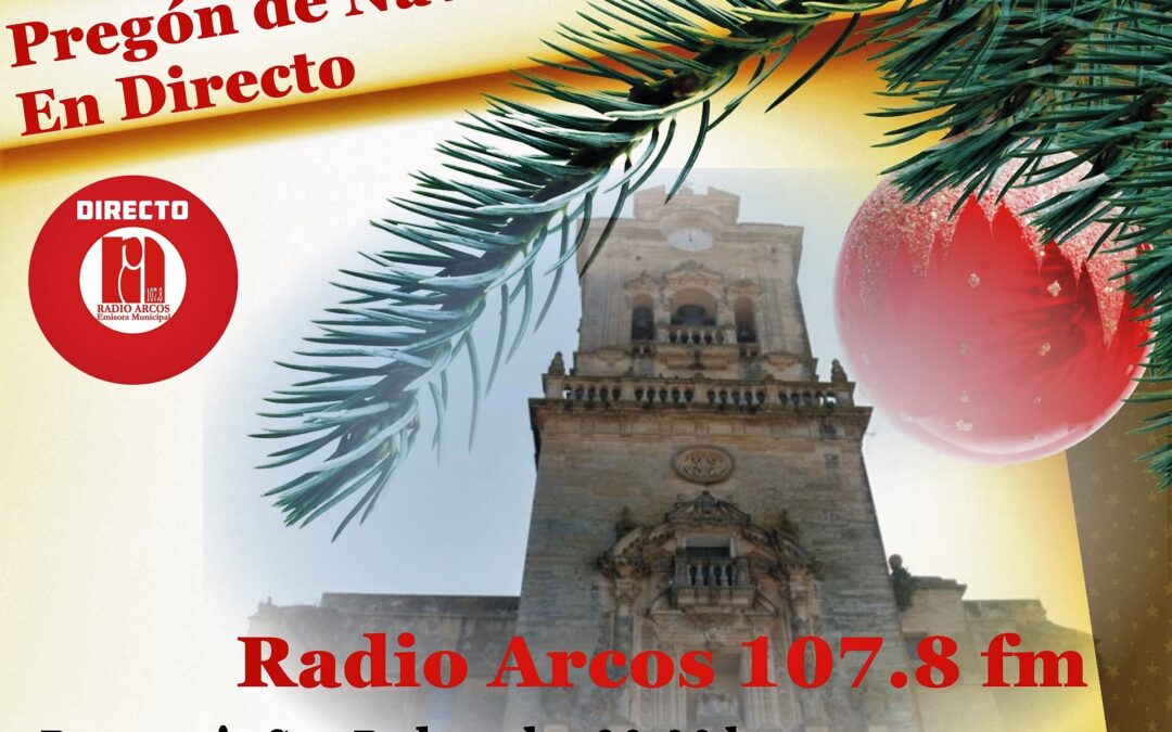 Radio Arcos ofrecerá en directo el pregón de la Navidad