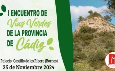 Arcos estuvo presente en el I Encuentro Provincial de Vías Verdes celebrado en Bornos