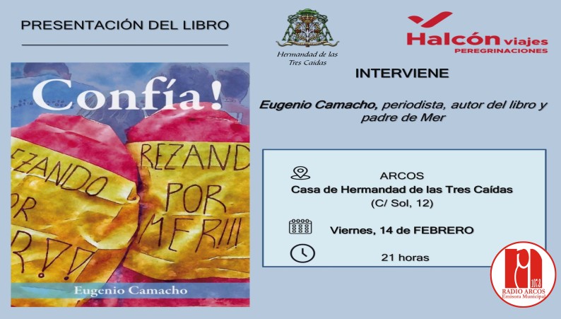El periodista Eugenio Camacho presenta en Arcos su novela “Confía!”