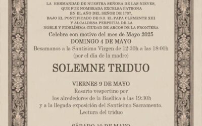 Del 9 al 11 de mayo Solemne Triduo a nuestra patrona, la Virgen de las Nieves